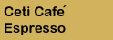 Ceti Cafe Espresso