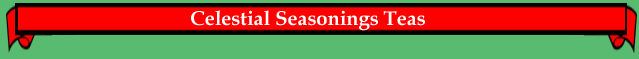 Celestial Seasonings and Teas
